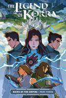 The Legend of Korra: Ruins of the Empire, Part Three 150670896X Book Cover