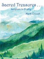 Sacred Treasures...: Scripture in Poetry 1434306860 Book Cover