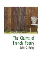 The Claims of French Poetry 1117359263 Book Cover