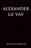 Alexander La' Vay 1848978731 Book Cover