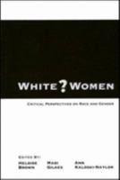 White? Women: Critical Perspectives on Gender and Race 0953658503 Book Cover