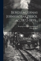 Bergslagernas Jernvägsaktiebolag, 1872-1899... 102186627X Book Cover