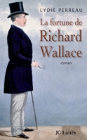 La fortune de Richard Wallace 2709630737 Book Cover