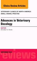 Advances in Veterinary Oncology, an Issue of Veterinary Clinics of North America: Small Animal Practice: Volume 44-5 0323323510 Book Cover