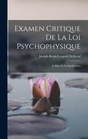 Examen Critique de la Loi Psychophysique: Sa Base et sa Signification 1018924523 Book Cover