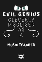 Evil Genius Cleverly Disguised As A Musician: Perfect Gag Gift For An Evil Musician Who Happens To Be A Genius! | Blank Lined Notebook Journal | 120 ... Format | Office | Birthday | Christmas | Xmas 1677679018 Book Cover