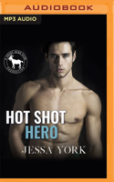 Hot Shot Hero: A Hero Club Novel 1713604051 Book Cover