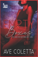 Empty Boxes: He Gave Me Nothing But Lies B0B8RPBDGY Book Cover