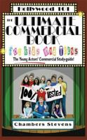 The Ultimate Commercial Book for Kids and Teens: The Young Actors' Commercial Study-Guide! (Hollywood 101) 1883995132 Book Cover