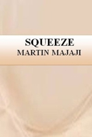 Squeeze B0C5G7D33G Book Cover