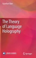 The Theory of Language Holography 9811620385 Book Cover