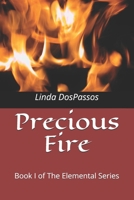 Precious Fire: Book I of the Elemental Series B08WZCD2RK Book Cover