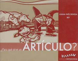 Para que sirve un articulo?/ What Are Articles For? (Caja De Herramientas/ Toolbox) (Spanish Edition) 9685950482 Book Cover