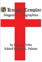 Knight Templar Magazine - Biographies 1613421699 Book Cover