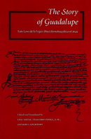 The Story of Guadalupe: Luis Laso de la Vega's Huei tlamahuiColtica of 1649 (Ucla Latin American Studies, V. 84) 0804734828 Book Cover