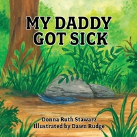 My Daddy Got Sick 1662805721 Book Cover