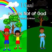 I Can & Fear Is Not Of God 1975749677 Book Cover