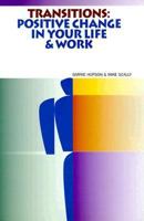 Transitions Positive Change Your Life: Positive Change in Your Life & Work 0136030106 Book Cover