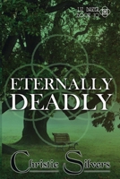Eternally Deadly (Liz Baker, Book 10) B09T63D3XJ Book Cover