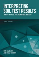 Interpreting Soil Test Results: What Do All the Numbers Mean? 148630396X Book Cover