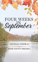 Four Weeks in September: A Small Town Contemporary Romance (Door County Dreams) B0GM714VJ1 Book Cover