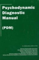 Psychodynamic Diagnostic Manual: (PDM) 0976775824 Book Cover