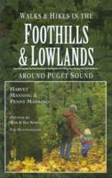 Walks and Hikes in the Foothills and Lowlands: Around Puget Sound (Walks and Hikes Series) 0898864313 Book Cover