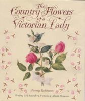 The Country Flowers of a Victorian Lady 006019703X Book Cover