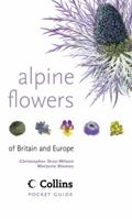 Alpine Flowers of Britain and Europe (Collins Field Guide) 0002200171 Book Cover