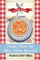 Make Mine the Blue Plate Special B08H6S18NW Book Cover