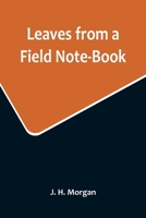 Leaves From a Field Note-Book 9356717079 Book Cover
