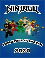 Ninjago Libro Para Colorear 2020: 50 divertidas p�ginas para colorear sobre NINJAGO Books for Boys Girls Kid: p�ginas nuevas y m�s recientes en alta calidad y premium. B08HTBB3M3 Book Cover