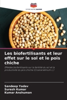Les biofertilisants et leur effet sur le sol et le pois chiche: Effetdes biofertilisants sur la fertilité du sol et la productivité du pois chiche (Cicerarietinum L.) 6204165658 Book Cover