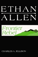 Ethan Allen: Frontier Rebel 0815601891 Book Cover