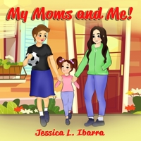 My Moms and Me! 1736883410 Book Cover