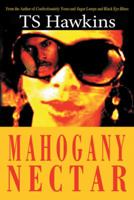 Mahogany Nectar 1475975775 Book Cover