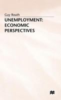 Unemployment: Economic Perspectives 0333412699 Book Cover