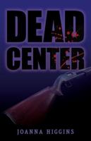 Dead Center 1579622127 Book Cover