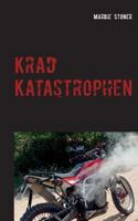 Krad Katastrophen: Peinliches, Tragisches und Komisches (German Edition) 3740724366 Book Cover