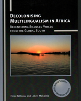Decolonising Multilingualism in Africa: Recentering Silenced Voices from the Global South 1788923359 Book Cover