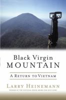 Black Virgin Mountain: A Return to Vietnam 038551221X Book Cover