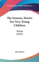 The Seasons; Stories for Very Young Children 1165087499 Book Cover