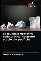 La giustizia riparativa nella pratica: costruire scuole più pacifiche 6204028936 Book Cover