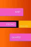 Baby Strong Quartet 1480992364 Book Cover