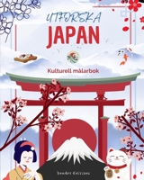 Utforska Japan - Kulturell målarbok - Klassisk och modern kreativ design av japanska symboler: Forntida och modernt Japan blandas i en fantastisk målarbok B0C6X4B5Q6 Book Cover