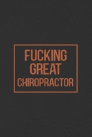 Fucking Great Chiropractor: Notebook | Diary | Composition | Leather Texture Cover Blank Lined Journal | Great Chiropractor Gifts | Thank You Gifts For Chiropractor B083XX65LY Book Cover