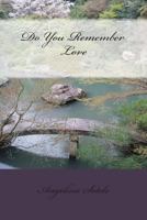 Do You Remember Love 1493701940 Book Cover
