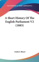 A Short History Of The English Parliament V2 1436750520 Book Cover