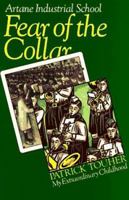 Fear of the Collar: The True Story of the Boy They Couldn't Break 0862782686 Book Cover