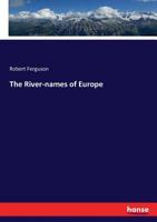 The River-Names of Europe 150757553X Book Cover